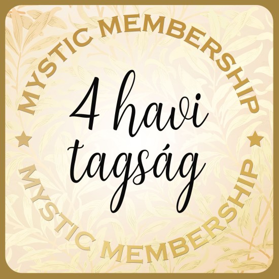 4 hónap - Mystic Membership tagság